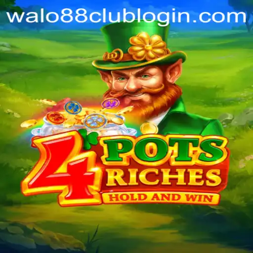 Discover 4potsriches: A Thrilling Online Casino Adventure at WALO88.COM