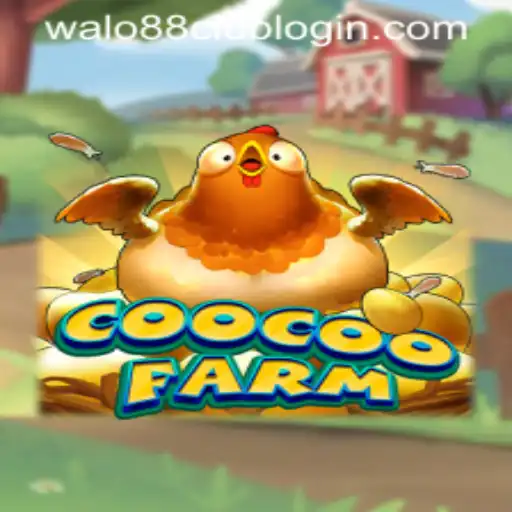 Exploring the Enchanting World of CooCooFarm with WALO88.COM