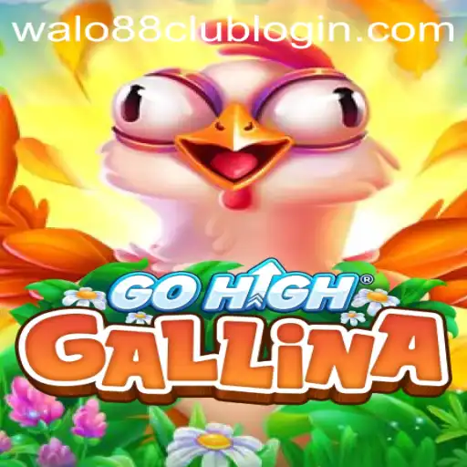 Exploring the Thrilling Universe of GoHighGallina: An Engaging Adventure with WALO88.COM