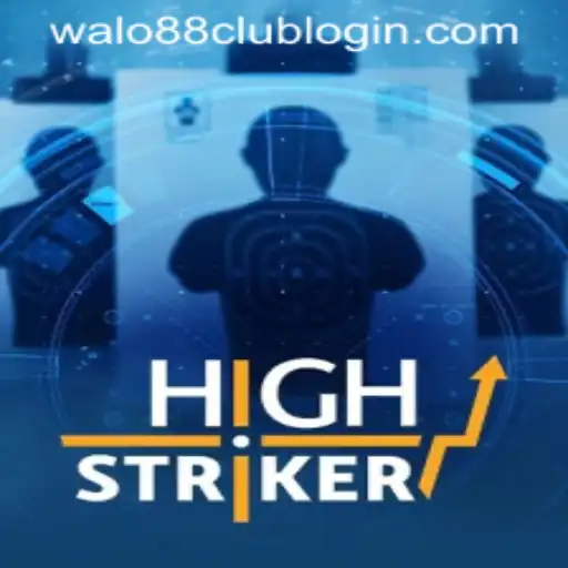 Discover the Thrilling World of HighStriker and WALO88.COM