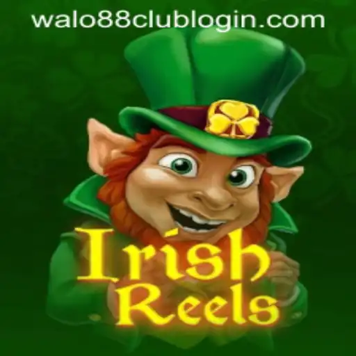Exploring the Exciting World of IrishReels at WALO88.COM