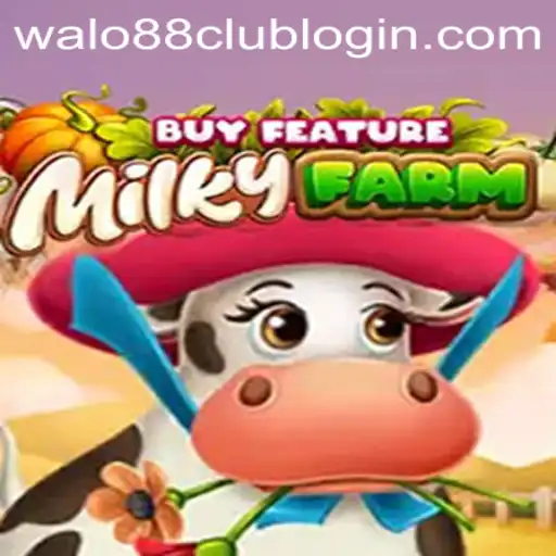 Discover the Fascinating World of MilkyFarmBuyFeature on WALO88.COM