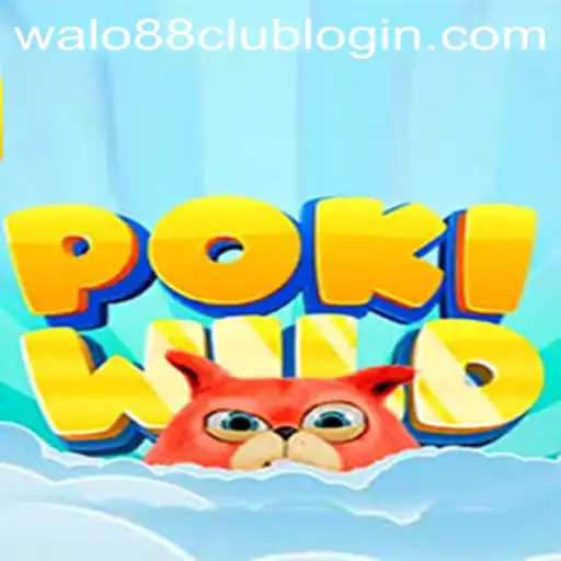 Discovering PokiWild: An Immersive Gaming Experience on WALO88.COM