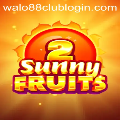 Discover the Thrilling World of SunnyFruits2 on WALO88.COM